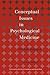 Conceptual Issues in Psycho...