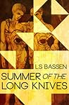 Summer of the Long Knives by L.S. Bassen