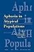 Aphasia in Atypical Populat...
