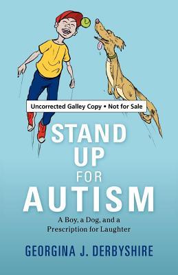 Stand Up for Autism: A Boy, a Dog, and a Prescription for Laughter