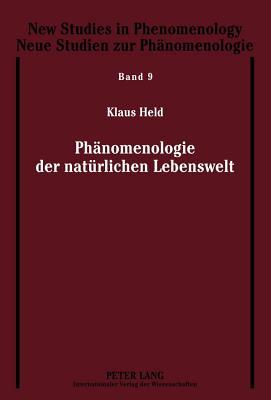Phanomenologie Der Naturlichen Lebenswelt