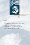 Cognitive Morphodynamics: Dynamical Morphological Models of Constituency in Perception and Syntax