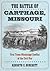 Battle of Carthage, Missouri: First Trans-Mississippi Conflict of the Civil War