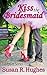Kiss The Bridesmaid  (Eastp...
