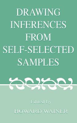 Drawing Inferences from Self-Selected Samples
