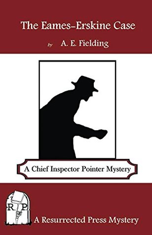 The Eames-Erskine Case: A Chief Inspector Pointer Mystery (Kindle Edition)