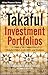 Takaful Investment Portfolios by Abdulrahman Khalil Tolefat