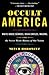 Occult America by Mitch Horowitz Occult America by Mitch Horowitz
