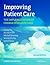 Improving Patient Care: The Implementation of Change in Health Care (Revised)