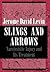 Slings and Arrows by Jerome David Levin