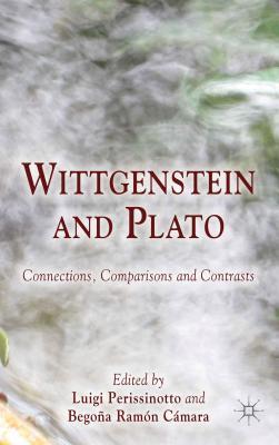 Wittgenstein and Plato: Connections, Comparisons and Contrasts