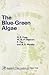 The Blue-Green Algae