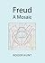 Freud: A Mosaic