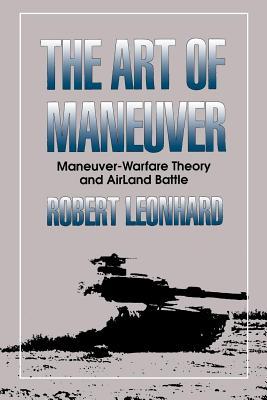 Art of Maneuver: Maneuver Warfare Theory and Airland Battle