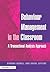 Behaviour Management in the Classroom: A Transactional Analysis Approach