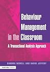 Behaviour Management in the Classroom: A Transactional Analysis Approach