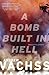 A Bomb Built in Hell: Wesley's Story