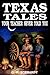 Texas Tales Your Teacher Never Told You