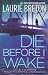 Die Before I Wake