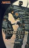 Darksteel Eye: A Magic the Gathering Novel