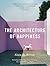 Architecture of Happiness