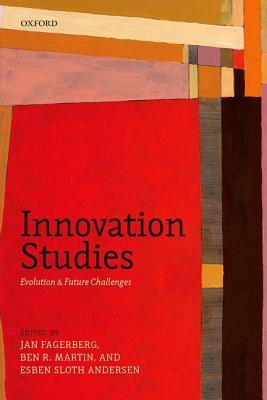 Innovation Studies: Evolution and Future Challenges