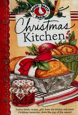 Christmas Kitchen: Festive Family Recipes, Gifts from the Kitchen and Sweet Christmas Memories...Share the Joys of the Season! (Kindle Edition)