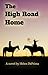 The High Road Home by Helen DePrima