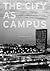 City as Campus, The by Sharon Haar