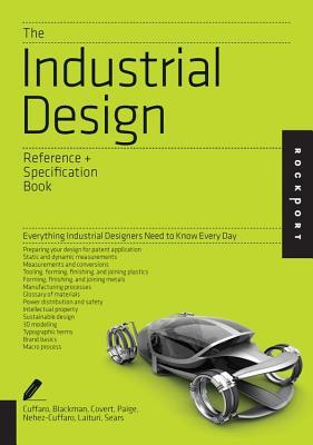 Industrial Design Reference & Specification Book: Everything Industrial Designers Need to Know Every Day