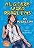 Algebra Word Problems: No Problem!