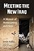 Meeting the New Iraq: A Memoir of Homecoming and Hope