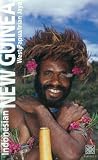 Indonesian New Guinea Adventure Guide: West Papua / Irian Jaya