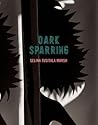 Dark Sparring: Poems