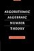 Algorithmic Algebraic Number Theory