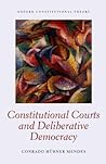 Constitutional Courts and Deliberative Democracy
