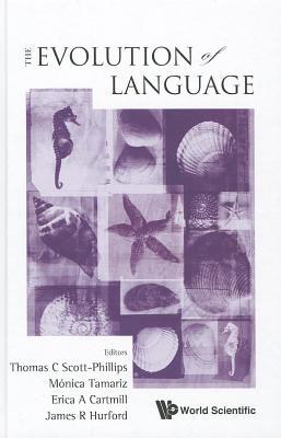Evolution of Language, the - Proceedings of the 9th International Conference (Evolang9)