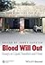 Blood Will Out: Essays on L...