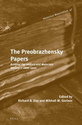 Preobrazhensky Papers: Archival Documents and Materials. Volume I