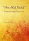 An Ald Reht: Essays on Anglo-Saxon Law