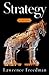 Strategy: A History
