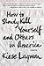 How to Slowly Kill Yourself and Others in America