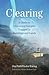 Clearing : A Guide to Liberating Energies Trapped in Buildings and Lands.