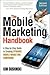 Mobile Marketing Handbook by Kim Dushinski