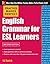 Practice Makes Perfect English Grammar for ESL Learners