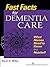 Fast Facts for Dementia Car...