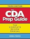 Cda Prep Guide: The Complete Review Manual