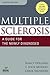 Multiple Sclerosis: A Guide for the Newly Diagnosed