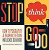 Stop, Think, Go, Do: How Typography and Graphic Design Influence Behavior