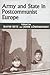 Army and State in Postcommunist Europe by David Betz